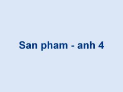 San pham - anh 4